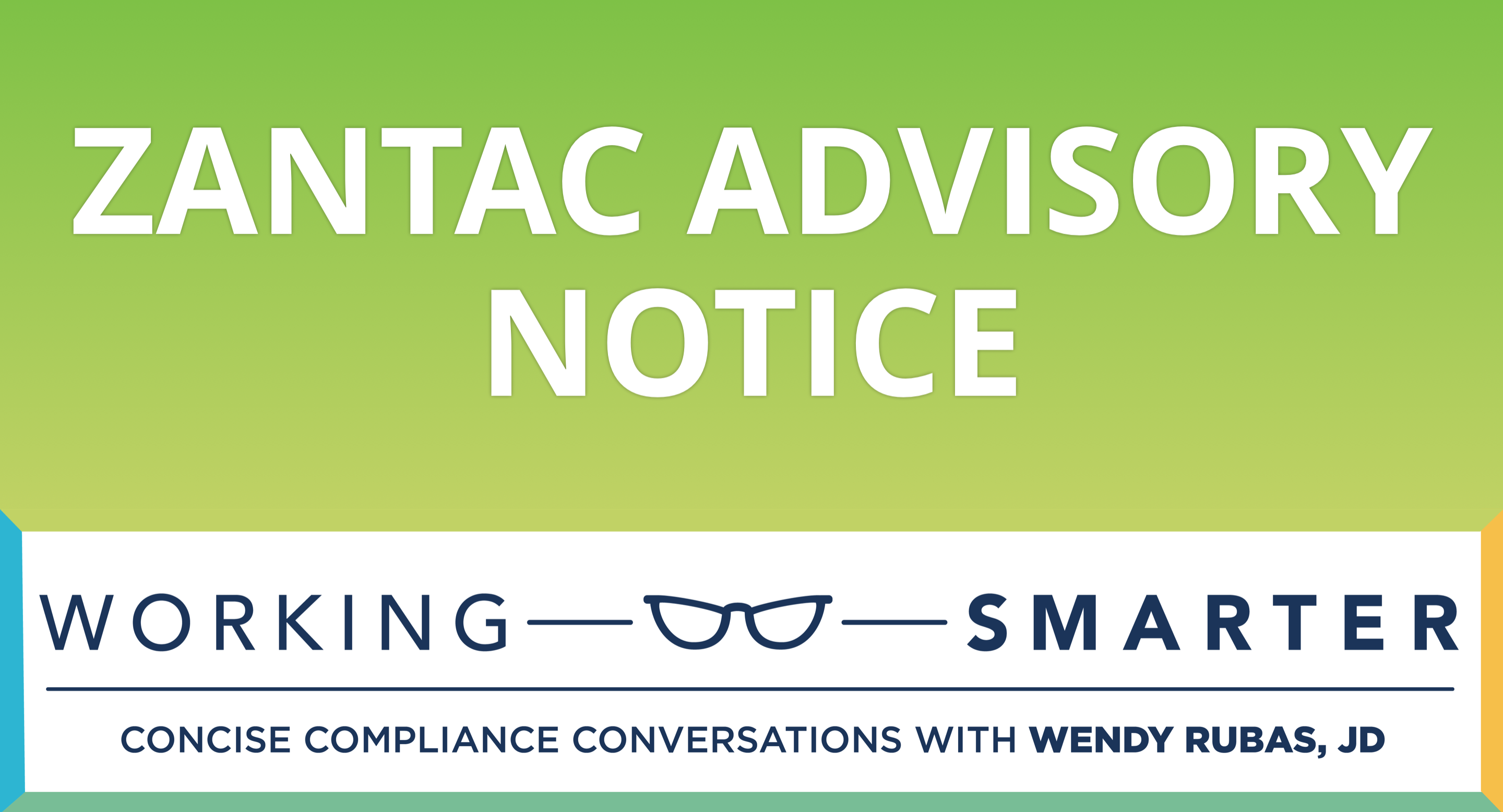 Working Smarter Zantac Advisory Notice